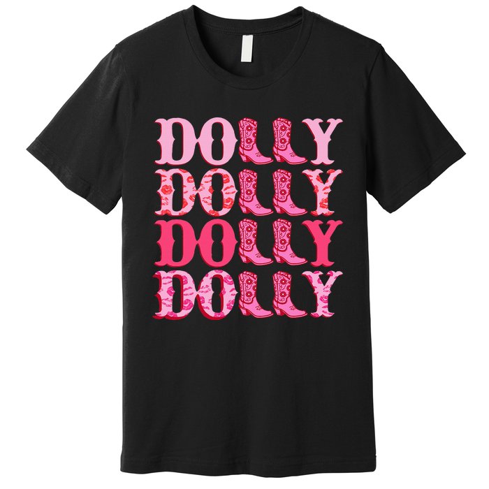 Dolly Personalize First Name Groovy Cowboy Boots Premium T-Shirt