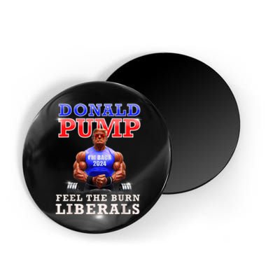 Donald Pump Funny Trump Feel The Burn Liberals 2024 Magnet