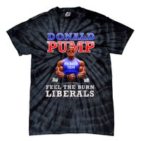 Donald Pump Funny Trump Feel The Burn Liberals 2024 Tie-Dye T-Shirt