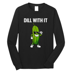 Dill Pickle Funny Cucumber Pickle Lover Gift Long Sleeve Shirt