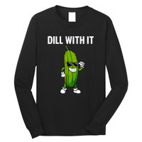 Dill Pickle Funny Cucumber Pickle Lover Gift Long Sleeve Shirt