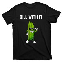 Dill Pickle Funny Cucumber Pickle Lover Gift T-Shirt