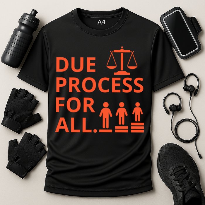 Due Process For All Cooling Performance Crew T-Shirt