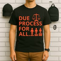 Due Process For All T-Shirt