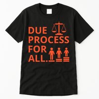 Due Process For All Tall T-Shirt