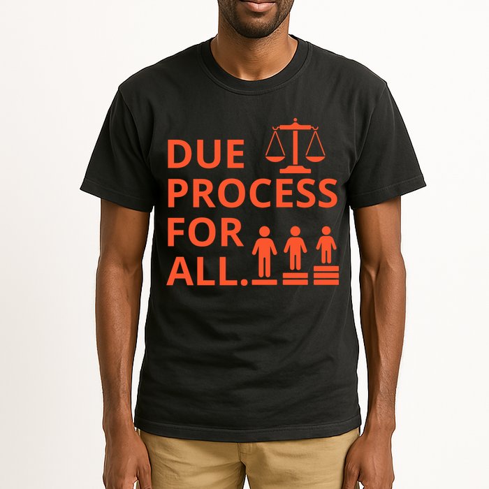 Due Process For All Tall T-Shirt