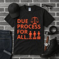 Due Process For All Tall T-Shirt