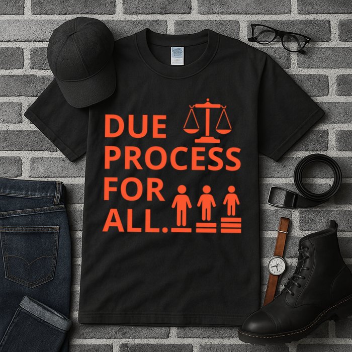 Due Process For All Tall T-Shirt