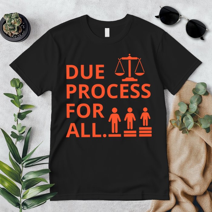 Due Process For All Premium T-Shirt