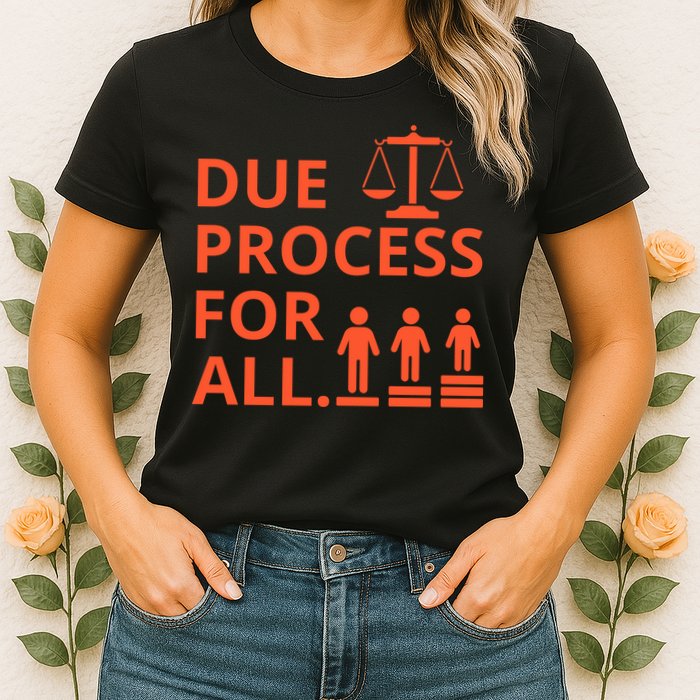 Due Process For All Womens T-Shirt