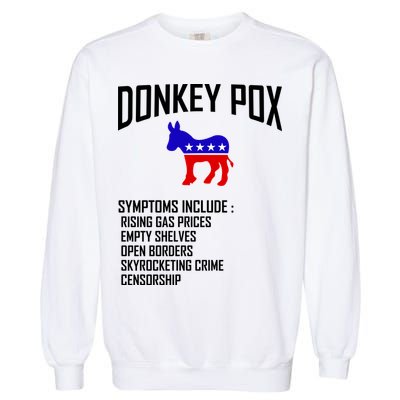 Donkey Pox Funny Symptoms Political Anti Biden Garment-Dyed Sweatshirt