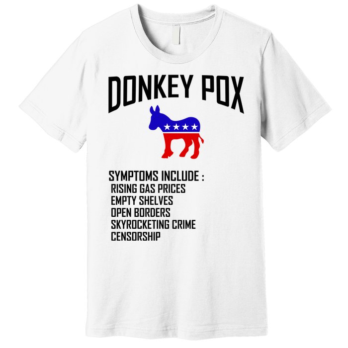 Donkey Pox Funny Symptoms Political Anti Biden Premium T-Shirt