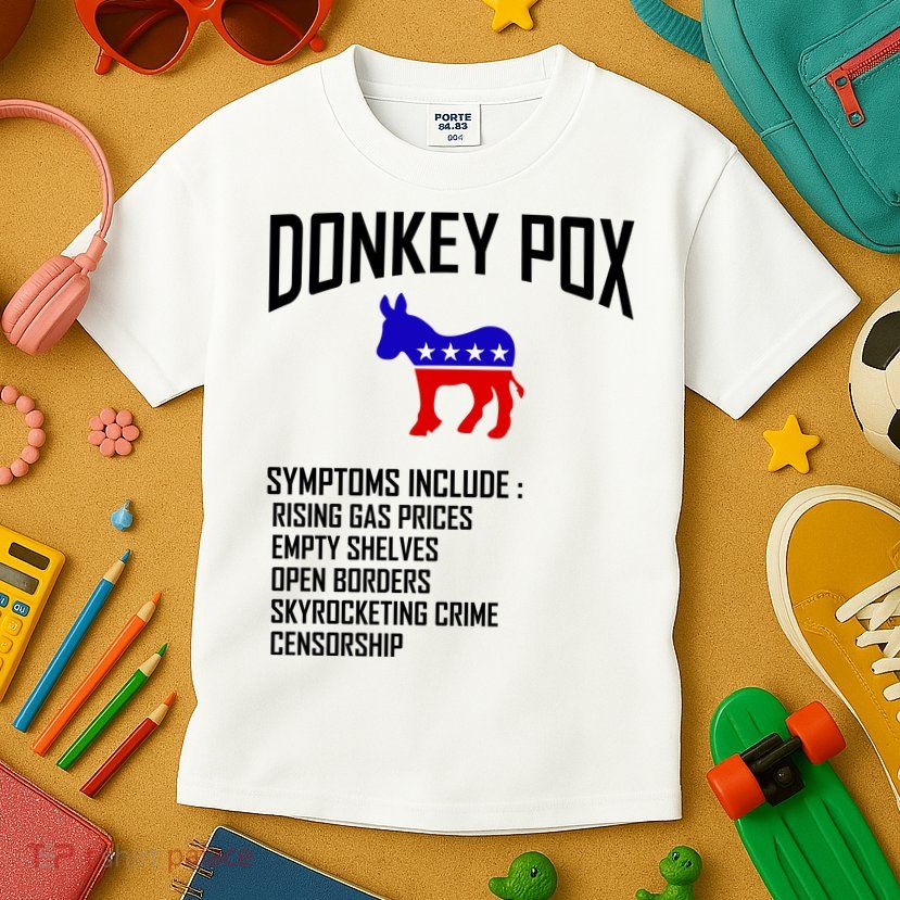 Donkey Pox Funny Symptoms Political Anti Biden Kids T-Shirt