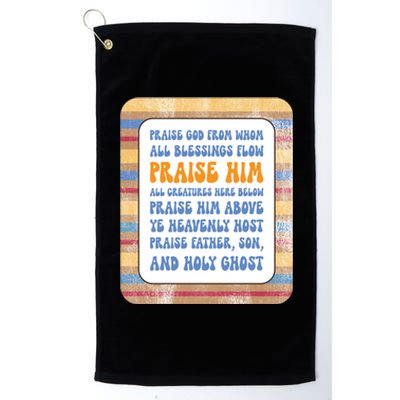 Doxology Praise God From Whom All Blessings Flow Cute Gift Platinum Collection Golf Towel