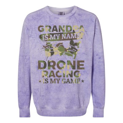 Drone Pilot Grandpa Is My Name Drone Racing Is My Game Great Gift Colorblast Crewneck Sweatshirt