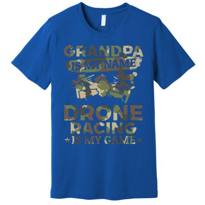 Drone Pilot Grandpa Is My Name Drone Racing Is My Game Great Gift Premium T-Shirt