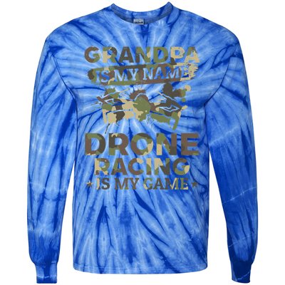 Drone Pilot Grandpa Is My Name Drone Racing Is My Game Great Gift Tie-Dye Long Sleeve Shirt