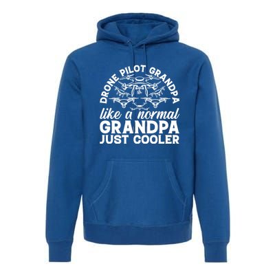 Drone Pilot Grandpa Quadcopter Drone Pilot Grandpa Meaningful Gift Premium Hoodie