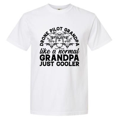 Drone Pilot Grandpa Quadcopter Drone Pilot Grandpa Meaningful Gift Garment-Dyed Heavyweight T-Shirt