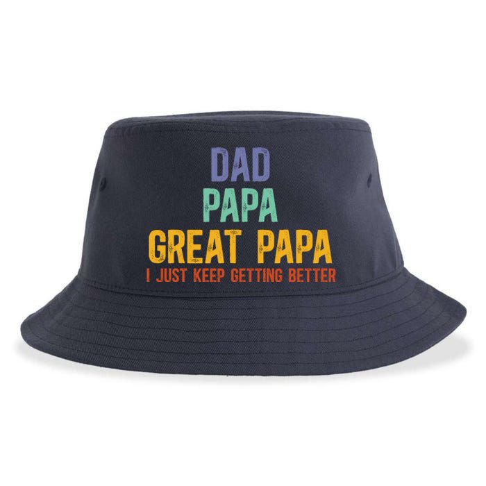 Dad Papa Great Papa I Just Keep Getting Better Great Papa Sustainable Bucket Hat