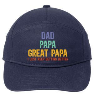 Dad Papa Great Papa I Just Keep Getting Better Great Papa 7-Panel Snapback Hat