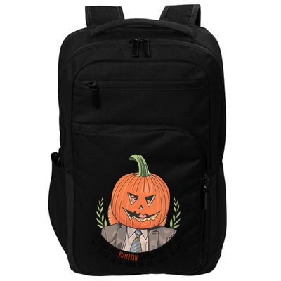 Dwight Pumpkin Head Halloween Funny I Mean The Pumpkin Should Rot Off Of My Head Impact Tech Backpack
