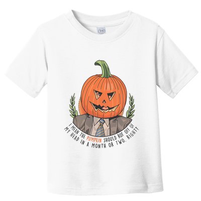 Dwight Pumpkin Head Halloween Funny I Mean The Pumpkin Should Rot Off Of My Head Toddler T-Shirt