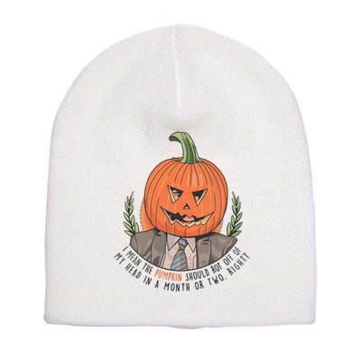 Dwight Pumpkin Head Halloween Funny I Mean The Pumpkin Should Rot Off Of My Head Short Acrylic Beanie