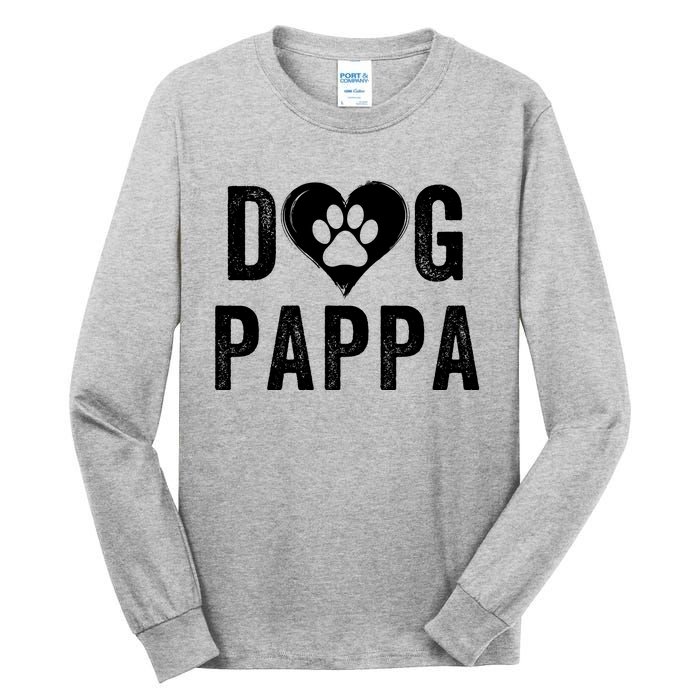 Dog Pappa Happy FatherS Day Dog Lover Puppy Pappa Dog Papp Loving Pappa Dog Par Tall Long Sleeve T-Shirt