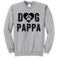 Dog Pappa Happy FatherS Day Dog Lover Puppy Pappa Dog Papp Loving Pappa Dog Par Tall Sweatshirt