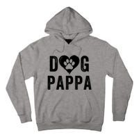 Dog Pappa Happy FatherS Day Dog Lover Puppy Pappa Dog Papp Loving Pappa Dog Par Tall Hoodie