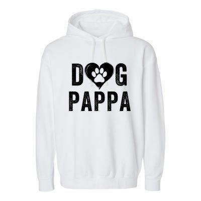 Dog Pappa Happy FatherS Day Dog Lover Puppy Pappa Dog Papp Loving Pappa Dog Par Garment-Dyed Fleece Hoodie