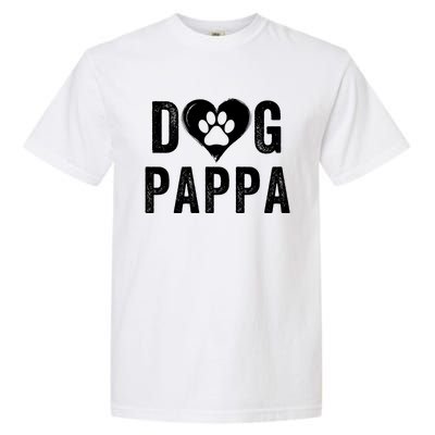 Dog Pappa Happy FatherS Day Dog Lover Puppy Pappa Dog Papp Loving Pappa Dog Par Garment-Dyed Heavyweight T-Shirt