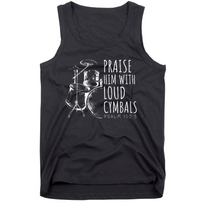 Drummer Praise Him With Loud Cymbals Drumming Christian Tank Top