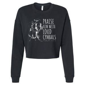 Drummer Praise Him With Loud Cymbals Drumming Christian Cropped Pullover Crew