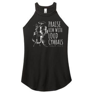 Drummer Praise Him With Loud Cymbals Drumming Christian Women's Perfect Tri Rocker Tank