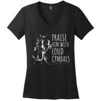 Drummer Praise Him With Loud Cymbals Drumming Christian Women's V-Neck T-Shirt