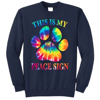 Dog Paw Heartbeat Gift Funny This Is My Peace Sign Gift Tall Sweatshirt