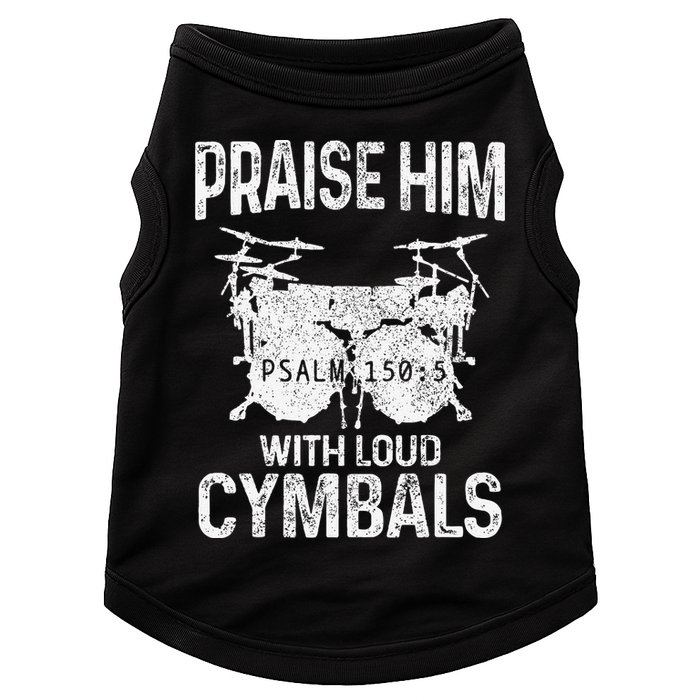 Drummer Praise Him With Loud Cymbals Drumming Christian Doggie Tank