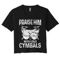 Drummer Praise Him With Loud Cymbals Drumming Christian Crop Top