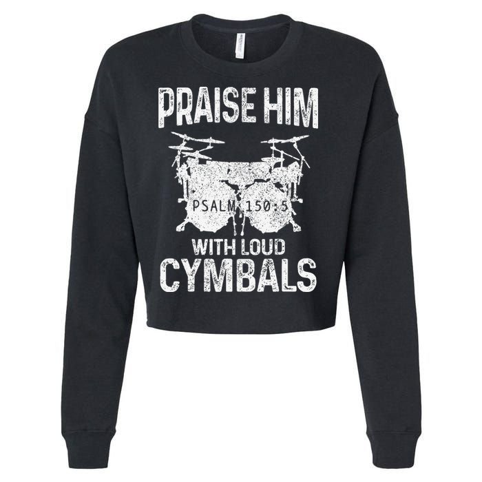 Drummer Praise Him With Loud Cymbals Drumming Christian Cropped Pullover Crew