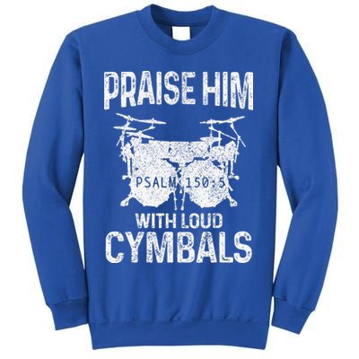 Drummer Praise Him With Loud Cymbals Drumming Christian Sweatshirt