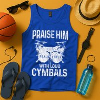 Drummer Praise Him With Loud Cymbals Drumming Christian Tank Top