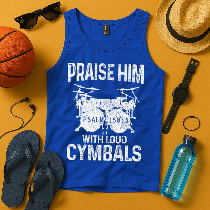 Drummer Praise Him With Loud Cymbals Drumming Christian Tank Top