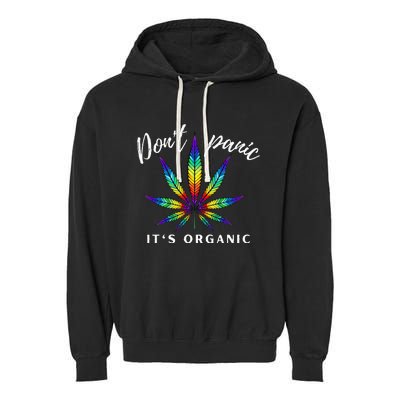 Dont Panic Its Organic Funny Tie Dye Weed Marijuana Garment-Dyed Fleece Hoodie