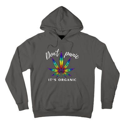 Dont Panic Its Organic Funny Tie Dye Weed Marijuana Tall Hoodie