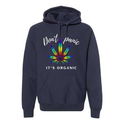 Dont Panic Its Organic Funny Tie Dye Weed Marijuana Premium Hoodie