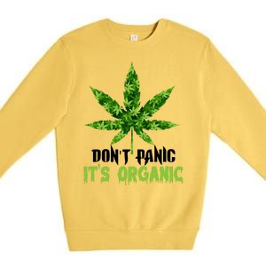 Don't Panic It's Organic Medical Marijuana Premium Crewneck Sweatshirt