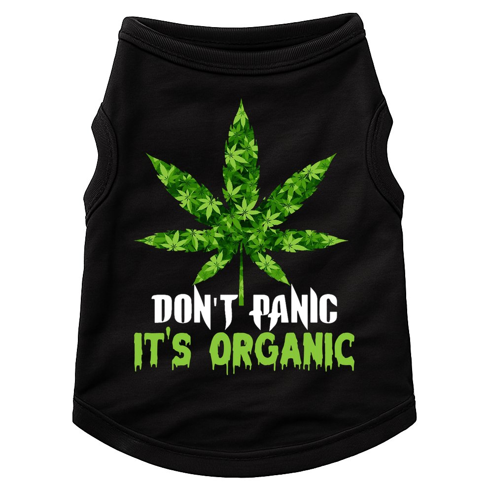 Don't Panic It's Organic Medical Marijuana Doggie Tank