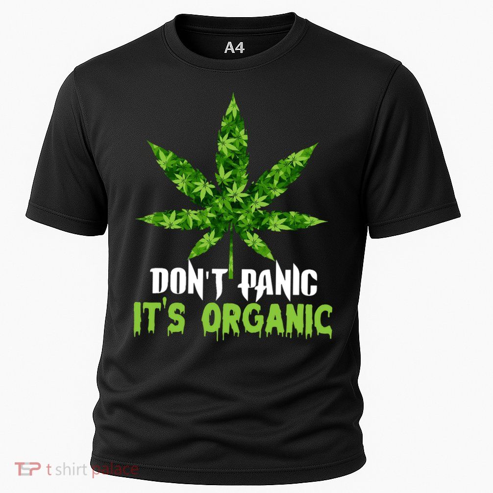 Don't Panic It's Organic Medical Marijuana Cooling Performance Crew T-Shirt